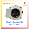 Đồng hồ đo mức chất lỏng EL150K1